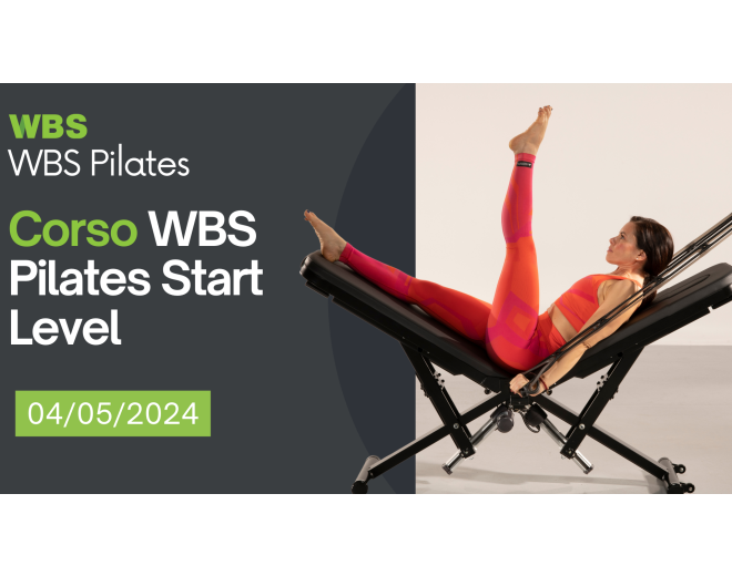 04.05.2024 WBS PILATES START LEVEL : Corso di formazione  per Terapisti e Trainer  Pilates con la facilitazione delle Wellbacksystem